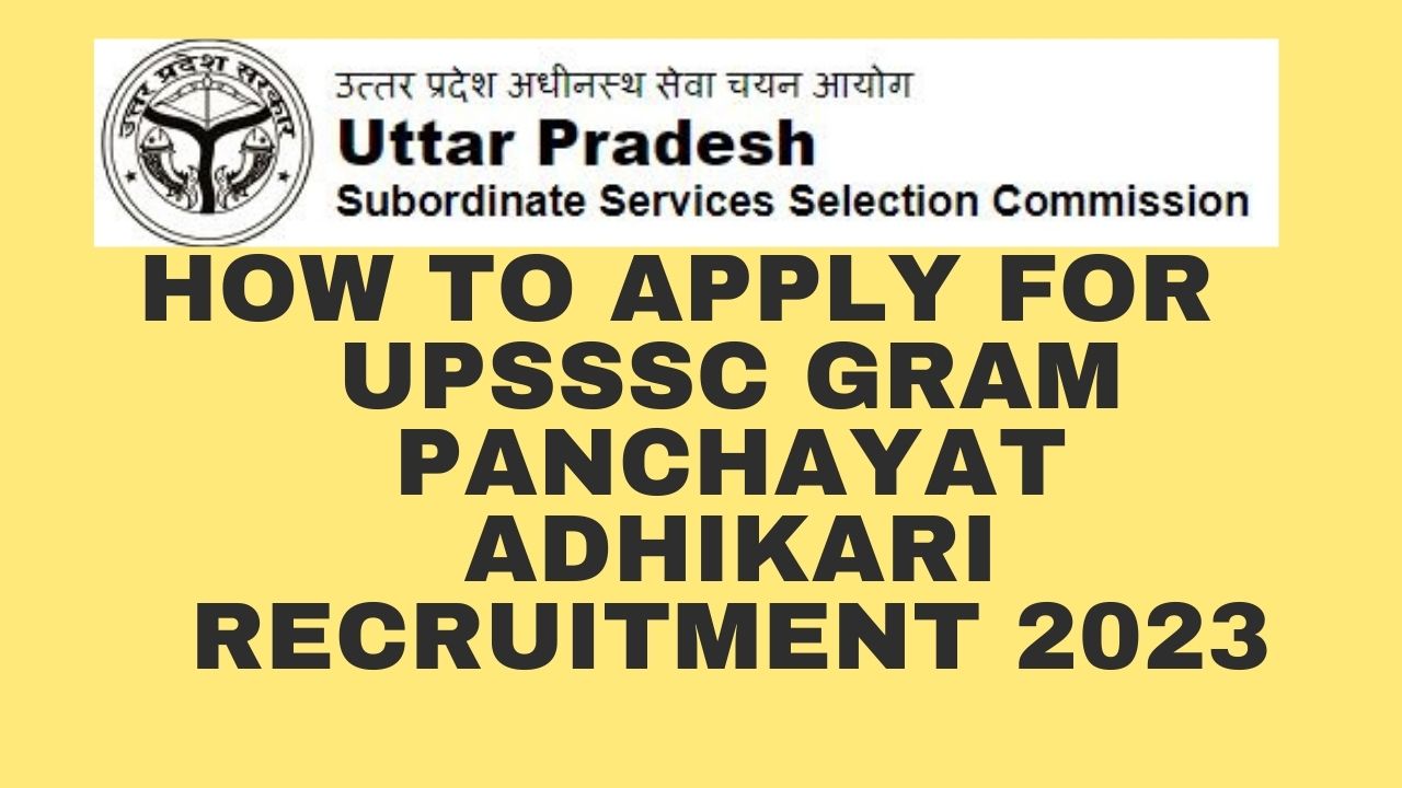 How to apply for UPSSSC Gram Panchayat Adhikari Recruitment